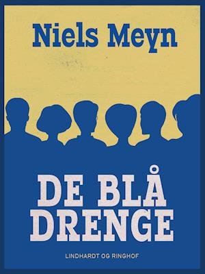 Cover for Niels Meyn · De blå drenge (Sewn Spine Book) [1. Painos] (2018)