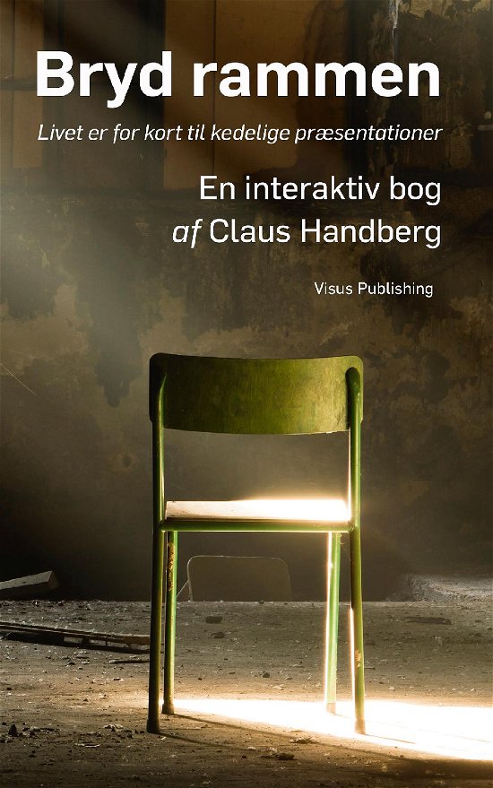 Cover for Claus Handberg · Bryd rammen - Livet er for kort til kedelige præsentationer (Pocketbok) (2018)