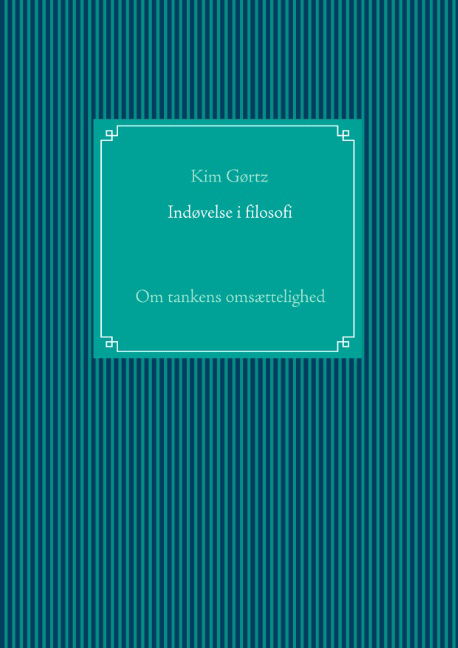 Cover for Kim Gørtz · Indøvelse i filosofi (Taschenbuch) [1. Ausgabe] (2019)