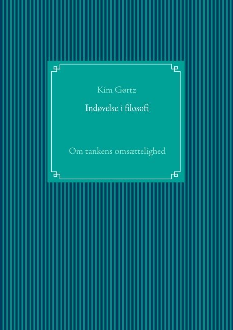 Cover for Kim Gørtz · Indøvelse i filosofi (Pocketbok) [1:a utgåva] (2019)