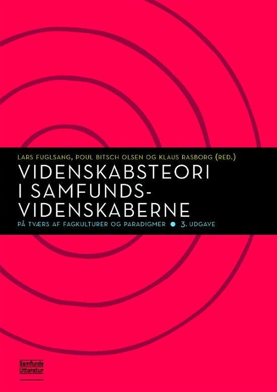 Cover for Poul Bitsch-Olsen,  Lars Fuglsang og Klaus Rasborg (red.) · Videnskabsteori i samfundsvidenskaberne (Innbunden bok) [3. utgave] [Indbundet] (2013)