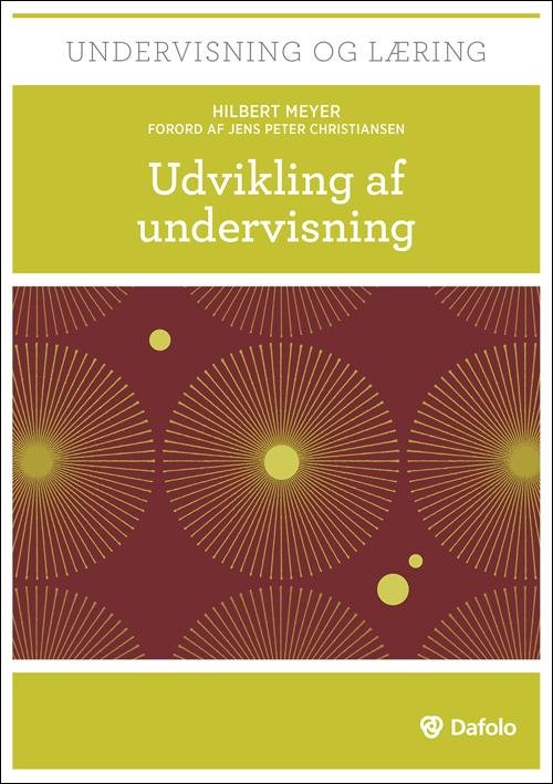 Undervisning og læring: Udvikling af undervisning - Hilbert Meyer - Books - Dafolo - 9788771603514 - January 21, 2016