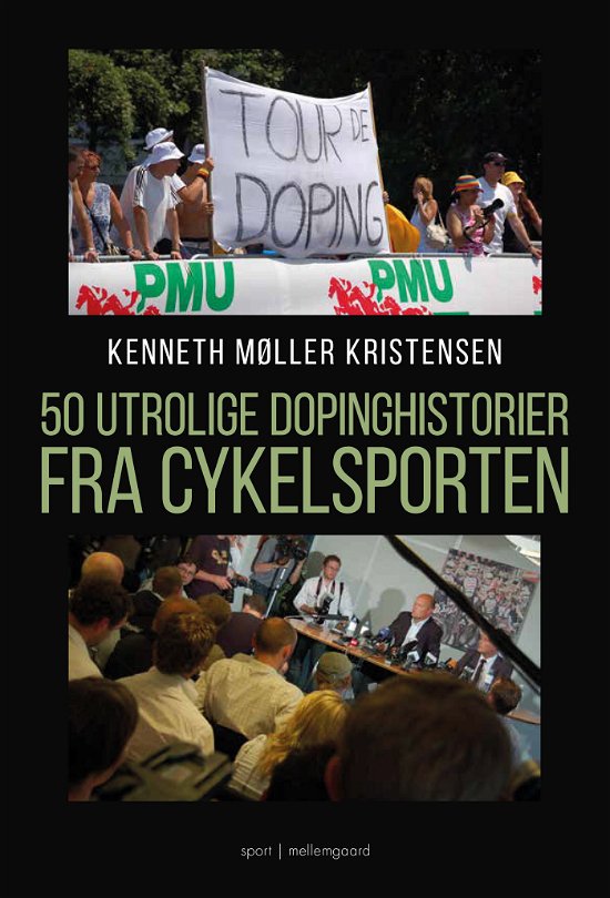 Cover for Kenneth Møller Kristensen · 50 utrolige dopinghistorier fra cykelsporten (Sewn Spine Book) [1st edition] (2024)