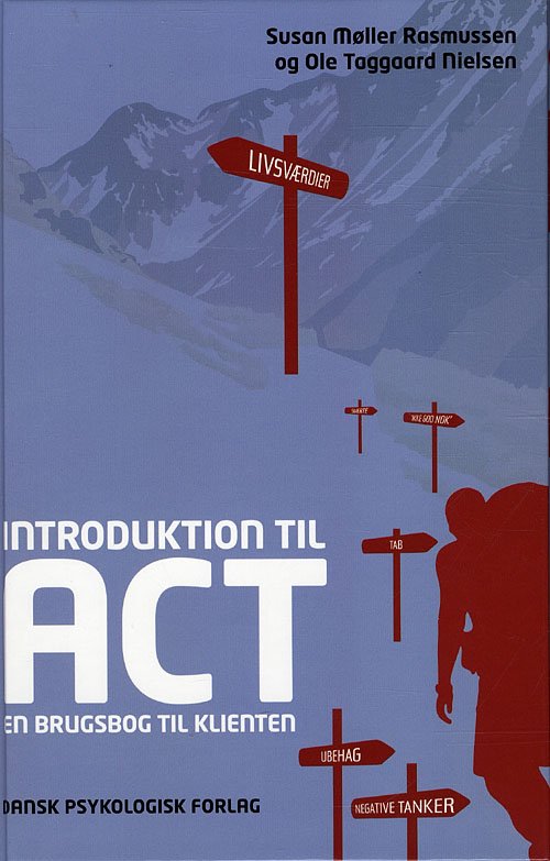 Cover for Ole Taggaard Nielsen Susan Møller Rasmussen · Introduktion til ACT (Hæftet bog) [1. udgave] [Indbundet] (2010)
