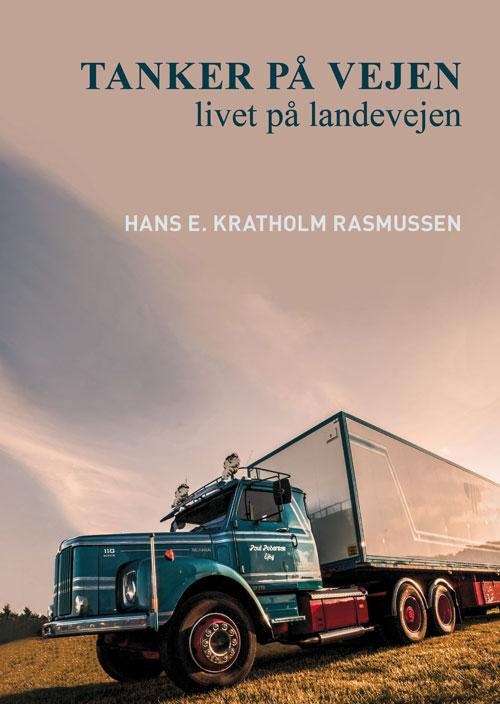 Cover for Hans E. Kratholm Rasmussen · Tanker på vejen (Bound Book) [1.º edición] [Indbundet] (2014)