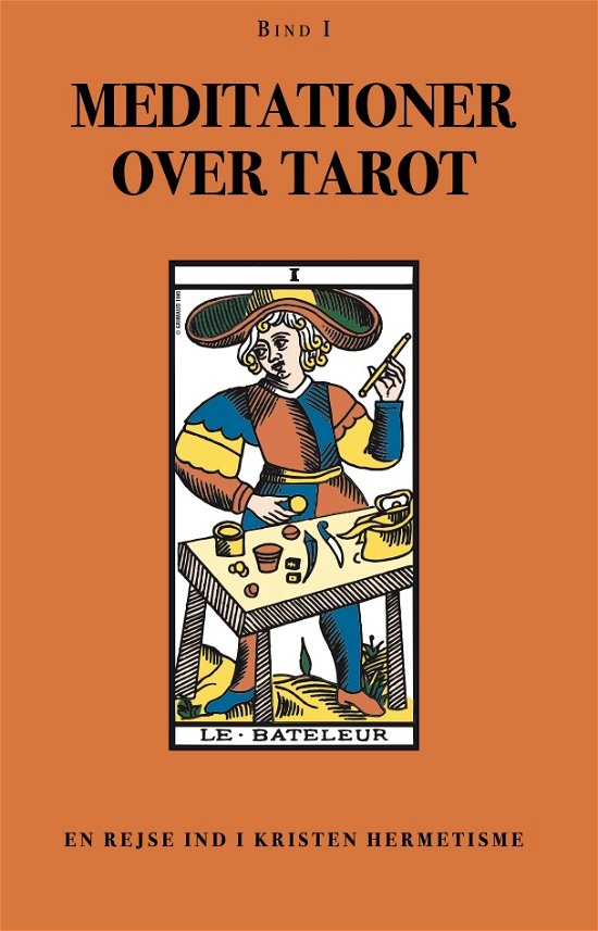 Cover for Anonym forfatter · BIND I: Meditationer over Tarot - Bind 1 (Sewn Spine Book) [2º edição] (2021)