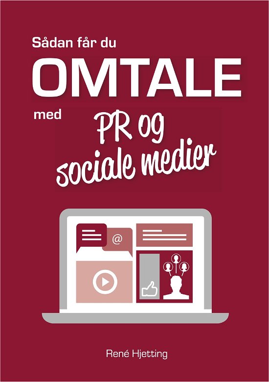 Cover for René Hjetting · Sådan får du omtale med PR og sociale medier (Poketbok) [2:a utgåva] (2021)