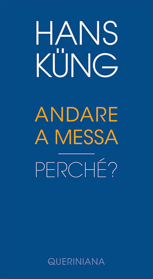 Cover for Hans Küng · Andare A Messa. Perche? (Bok)