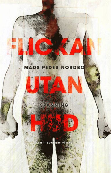 Grönlandsserien: Flickan utan hud - Mads Peder Nordbo - Boeken - Albert Bonniers Förlag - 9789100174514 - 18 mei 2018