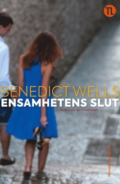 Cover for Benedict Wells · Ensamhetens slut (Bound Book) (2017)