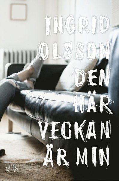 Cover for Ingrid Olsson · Den här veckan är min (Book) (2017)