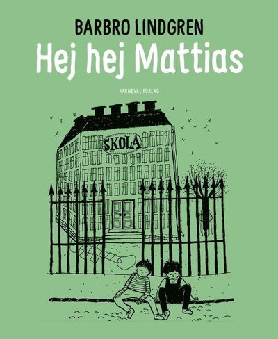 Cover for Barbro Lindgren · Hej hej Mattias (Bound Book) (2020)