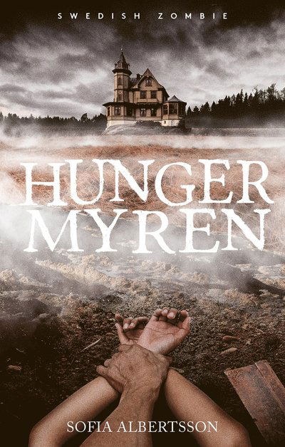 Cover for Sofia Albertsson · Hungermyren (Hardcover Book) (2024)