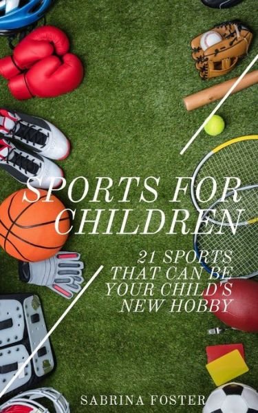Cover for Sabrina Foster · Sports For Children (Paperback Book) (2019)