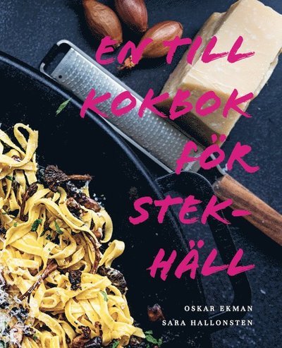 Cover for Oskar Ekman · En till kokbok för stekhäll (Indbundet Bog) (2022)