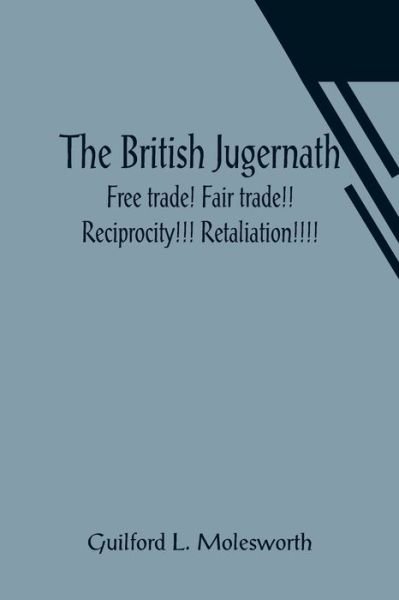 Cover for Guilford L Molesworth · The British Jugernath (Paperback Book) (2021)