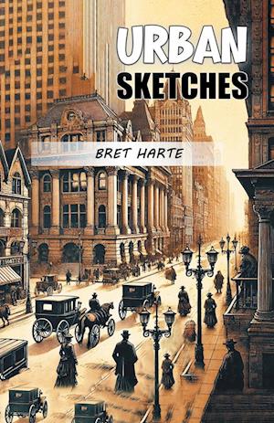 Cover for Bret Harte · Urban Sketches (Edition2024) (Paperback Book) (2024)