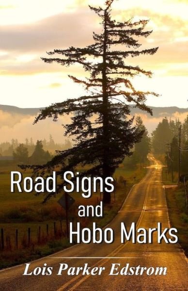 Cover for Lois Parker Edstrom · Road Signs and Hobo Marks (Paperback Book) (2020)