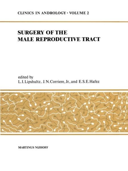 Cover for E S Hafez · Sugery of the Male Reproductive Tract - Clinics in Andrology (Taschenbuch) [Softcover reprint of the original 1st ed. 1980 edition] (2012)