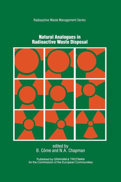 B. Come · Natural Analogues in Radioactive Waste Disposal - Radioactive Waste Management Series (Taschenbuch) [Softcover reprint of the original 1st ed. 1987 edition] (2012)