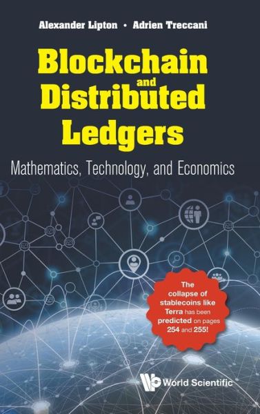 Cover for Lipton, Alexander (Abu Dhabi Investment Authority, Uae &amp; The Hebrew Univ Of Jerusalem, Israel) · Blockchain And Distributed Ledgers: Mathematics, Technology, And Economics (Hardcover Book) (2021)