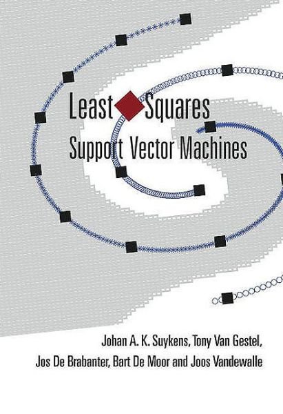 Cover for Suykens, Johan A K (Katholieke Univ Leuven, Belgium) · Least Squares Support Vector Machines (Hardcover Book) (2002)