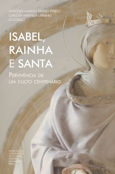 Cover for Carlota Miranda Urbano · Isabel, Rainha e Santa (Paperback Book) (2020)