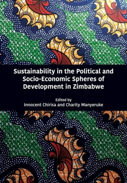 Cover for Innocent Chirisa · Sustainability in the Political and Socio-Economic Spheres of Development in Zimbabwe (Pocketbok) (2020)