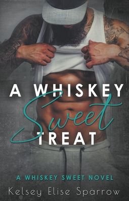 Cover for Kelsey Elise Sparrow · A Whiskey Sweet Treat - A Whiskey Sweet Novel (Paperback Bog) (2021)