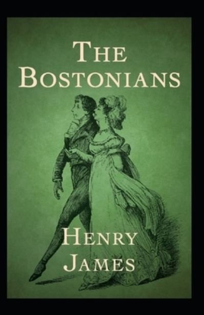 Cover for Henry James · The Bostonians Annotated (Paperback Bog) (2022)