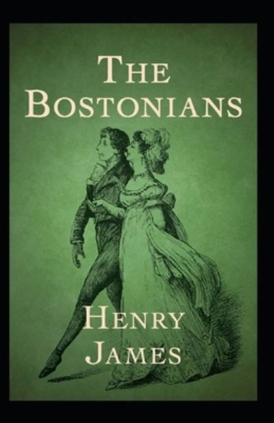 Cover for Henry James · The Bostonians Annotated (Taschenbuch) (2022)