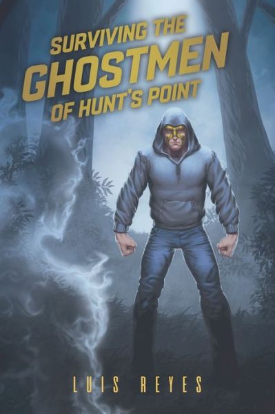 Cover for Luis Antonio Reyes · Surviving the ghostmen of Hunt's Point: 43 years of Silence chapter 2 (Paperback Book) (2021)