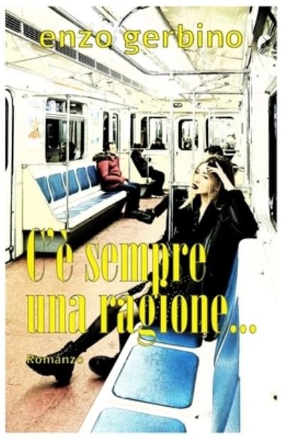 Cover for Enzo Gerbino · C'e sempre una ragione (Paperback Bog) (2021)