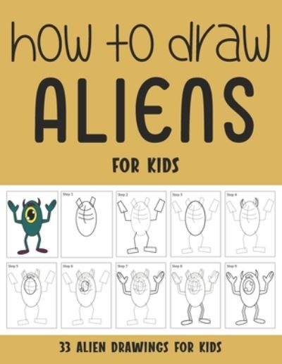 Cover for Sonia Rai · How to Draw Aliens for Kids (Taschenbuch) (2021)