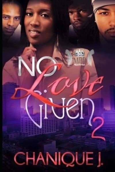 Cover for Chanique J · No Love Given 2 (Pocketbok) (2021)