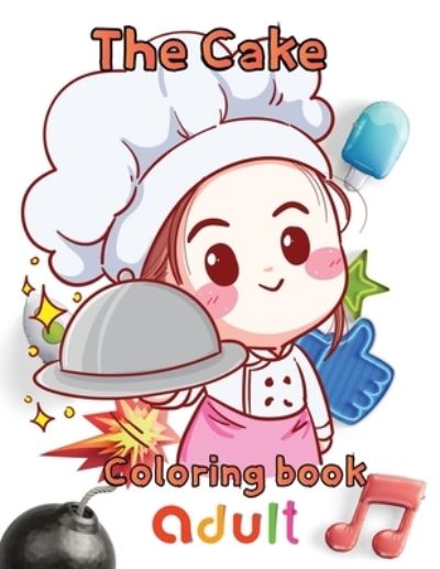 Cover for Rowe · The cake coloring book adult (Paperback Book) (2021)