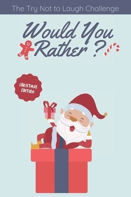 Cover for Giftify Publishing · The Try Not to Laugh Challenge - Would you Rather? Christmas Edition (Taschenbuch) (2020)