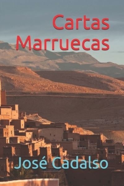 Cover for José Cadalso · Cartas Marruecas (Paperback Book) (2020)