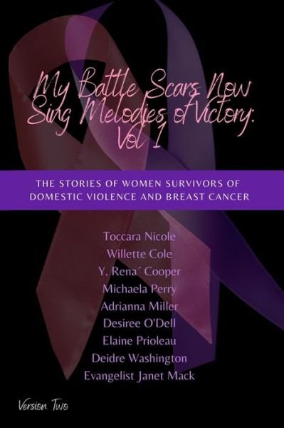 Cover for Y Rena Cooper · My Battle Scars Now Sing Melodies of Victory: Vol. 1: The Stories of Women Survivors of Domestic Violence and Breast Cancer (Paperback Bog) (2020)