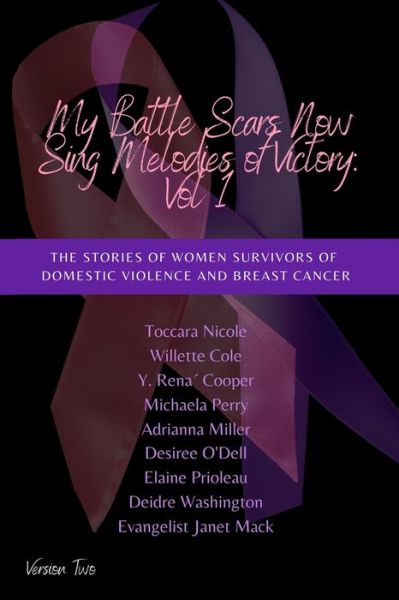 Cover for Y Rena Cooper · My Battle Scars Now Sing Melodies of Victory: Vol. 1: The Stories of Women Survivors of Domestic Violence and Breast Cancer (Paperback Book) (2020)