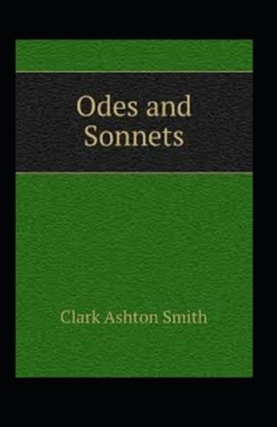 Cover for Clark Ashton Smith · Odes and Sonnets Illustrated (Pocketbok) (2021)