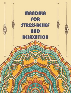 Mandala for Stress-Relief and Relaxation - Ktab Lboub - Livres - Independently Published - 9798640588514 - 27 avril 2020