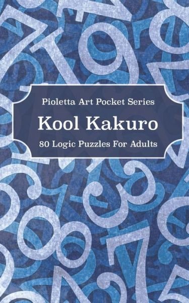 Cover for Pioletta Art · Kool Kakuro (Paperback Book) (2020)