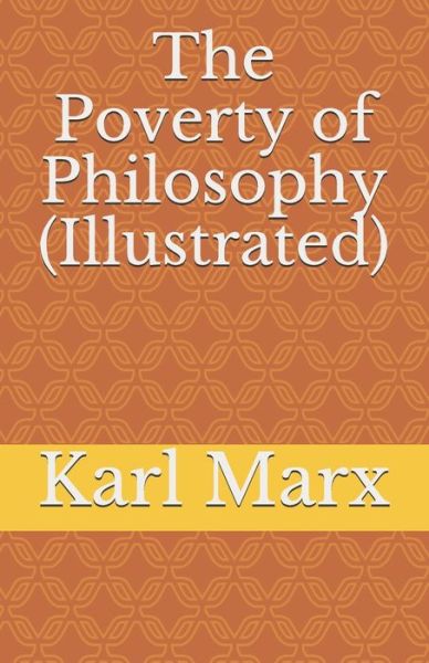 Cover for Karl Marx · The Poverty of Philosophy (Illustrated) (Pocketbok) (2020)