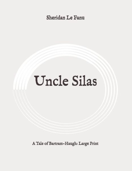 Cover for Sheridan Le Fanu · Uncle Silas (Paperback Book) (2020)