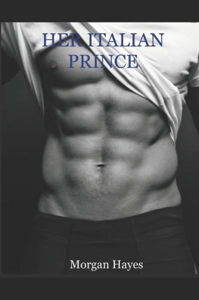 Cover for Morgan Hayes · Her Italian Prince (Paperback Book) (2020)