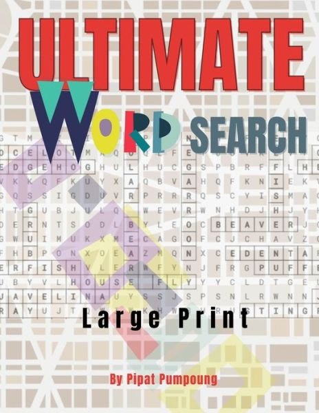Cover for Pipat Pumpoung · ULTIMATE WORD SEARCH - Large Print by Pipat Pumpoung (Paperback Bog) (2020)