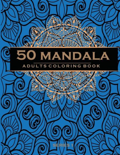 Cover for Satapol Ceo · 50 Mandala Adults Coloring Book (Paperback Book) (2020)