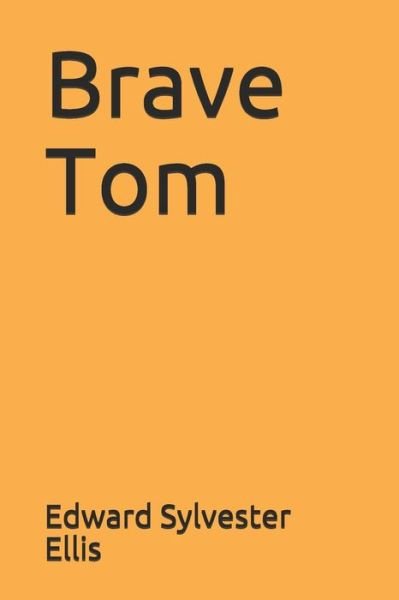 Cover for Edward Sylvester Ellis · Brave Tom (Paperback Book) (2020)