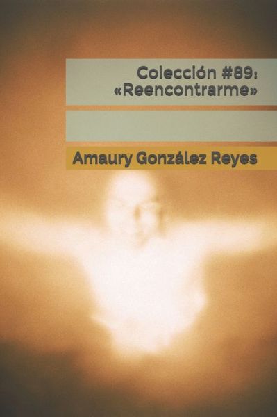 Cover for Amaury González Reyes · Coleccion #89 (Pocketbok) (2020)